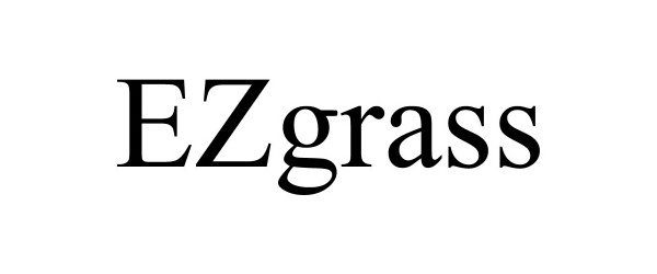 Trademark Logo EZGRASS
