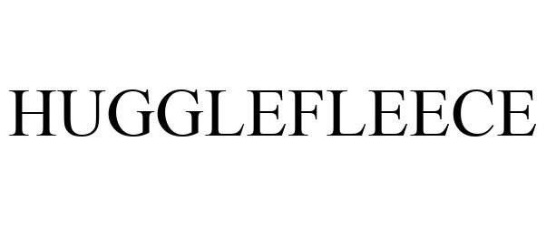 Trademark Logo HUGGLEFLEECE
