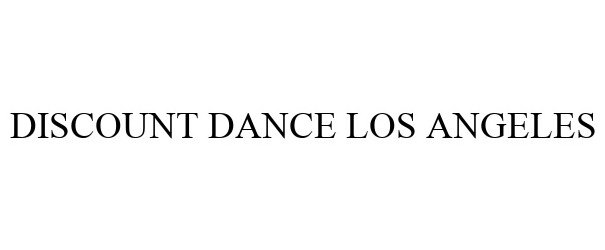 Trademark Logo DISCOUNT DANCE LOS ANGELES