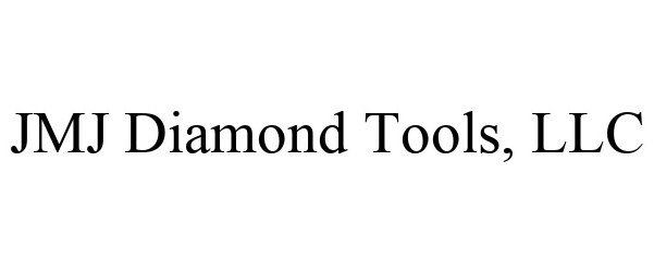  JMJ DIAMOND TOOLS, LLC
