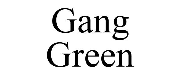 GANG GREEN