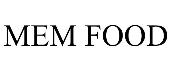 Trademark Logo MEM FOOD