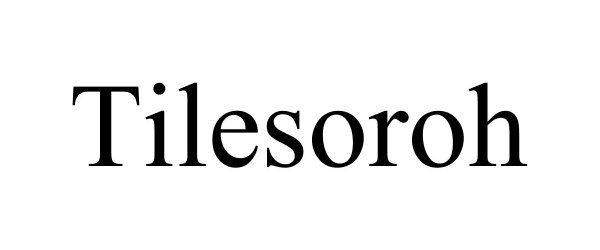 Trademark Logo TILESOROH