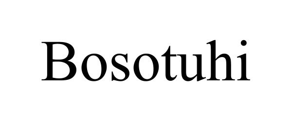 Trademark Logo BOSOTUHI