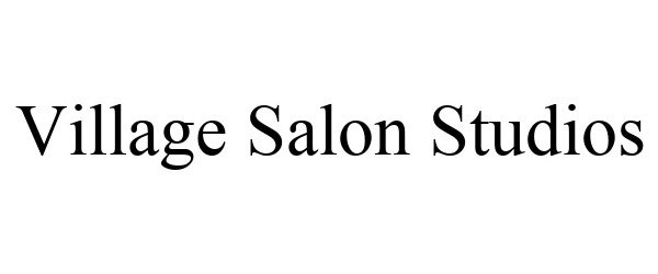 Trademark Logo VILLAGE SALON STUDIOS