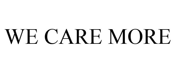 WE CARE MORE