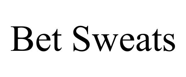 Trademark Logo BET SWEATS