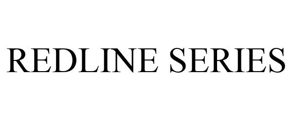 Trademark Logo REDLINE SERIES