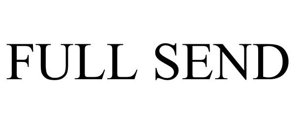 Trademark Logo FULL SEND