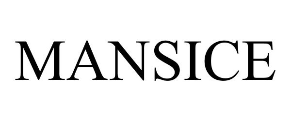Trademark Logo MANSICE