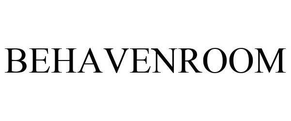 Trademark Logo BEHAVENROOM