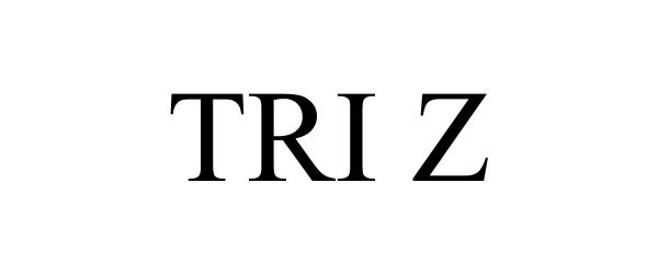  TRI Z