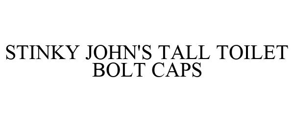  STINKY JOHN'S TALL TOILET BOLT CAPS