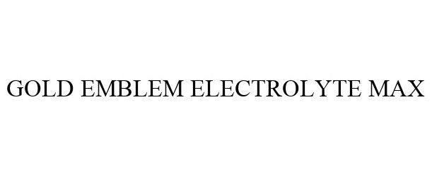 Trademark Logo GOLD EMBLEM ELECTROLYTE MAX