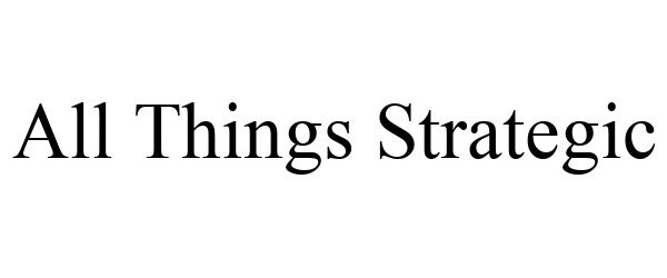 Trademark Logo ALL THINGS STRATEGIC