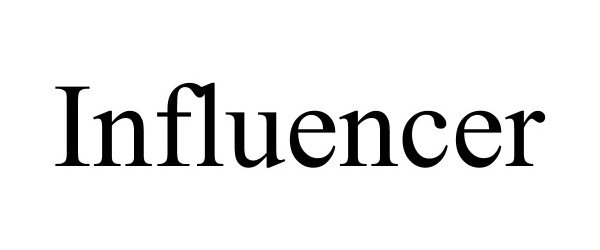 Trademark Logo INFLUENCER