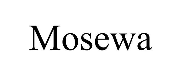  MOSEWA