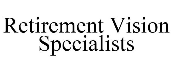  RETIREMENT VISION SPECIALISTS