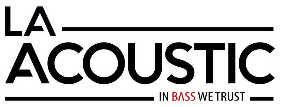 Trademark Logo LA ACOUSTIC IN BASS WE TRUST