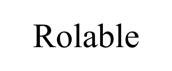 Trademark Logo ROLABLE