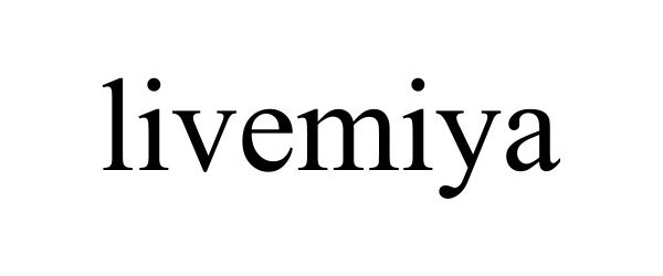 Trademark Logo LIVEMIYA