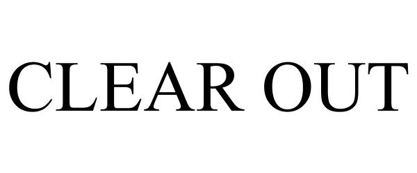 Trademark Logo CLEAR OUT