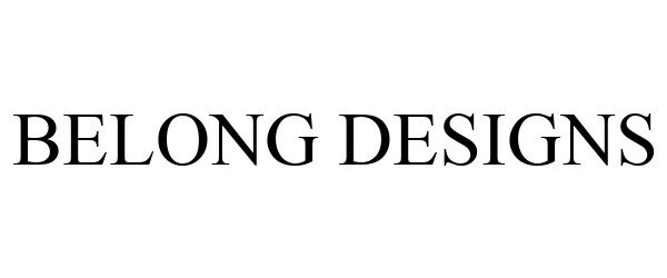  BELONG DESIGNS