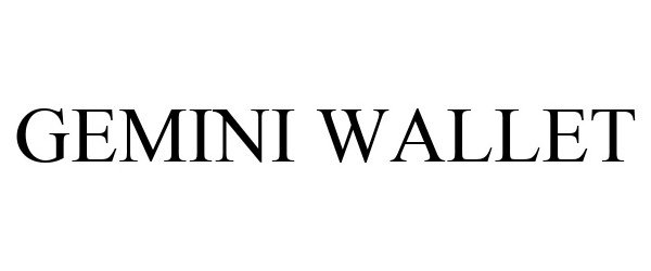 Trademark Logo GEMINI WALLET