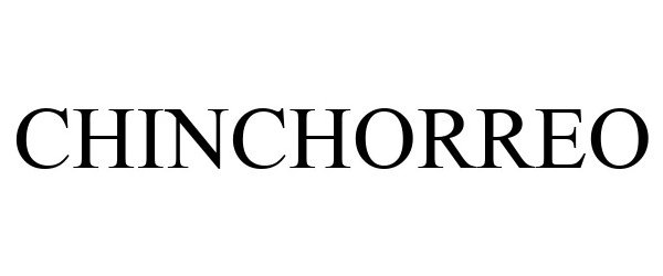 Trademark Logo CHINCHORREO