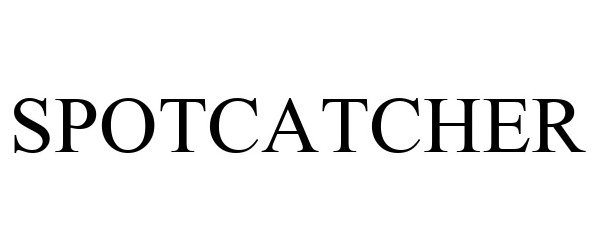 Trademark Logo SPOTCATCHER