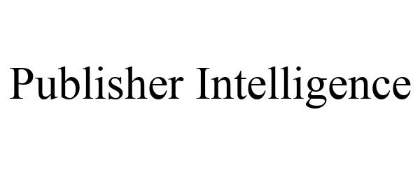 Trademark Logo PUBLISHER INTELLIGENCE