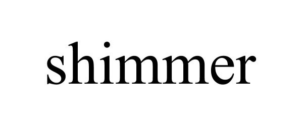 Trademark Logo SHIMMER