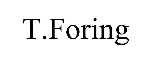 Trademark Logo T.FORING