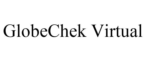 GLOBECHEK VIRTUAL