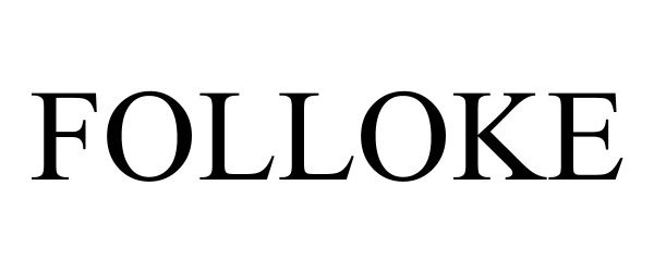 Trademark Logo FOLLOKE