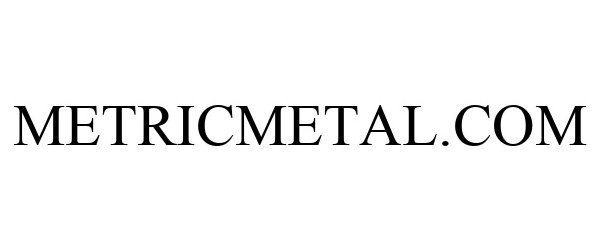 Trademark Logo METRICMETAL.COM
