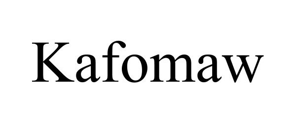 Trademark Logo KAFOMAW