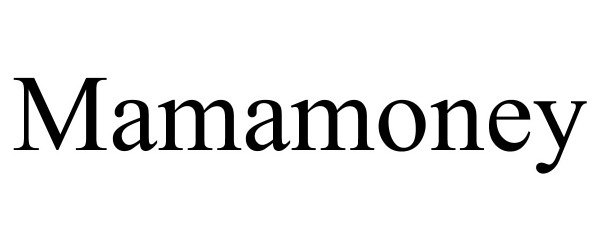 Trademark Logo MAMAMONEY