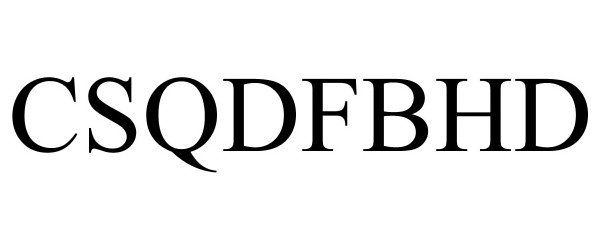 Trademark Logo CSQDFBHD