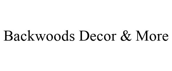 Trademark Logo BACKWOODS DECOR & MORE