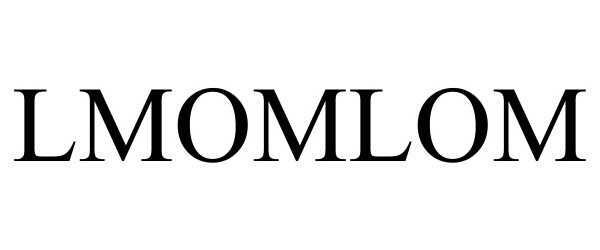 Trademark Logo LMOMLOM