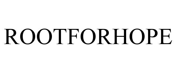 Trademark Logo ROOTFORHOPE
