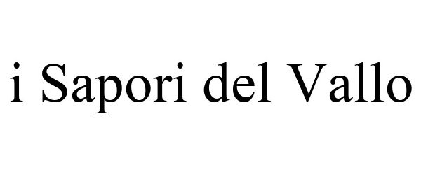 Trademark Logo I SAPORI DEL VALLO