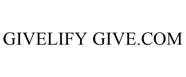  GIVELIFY GIVE.COM