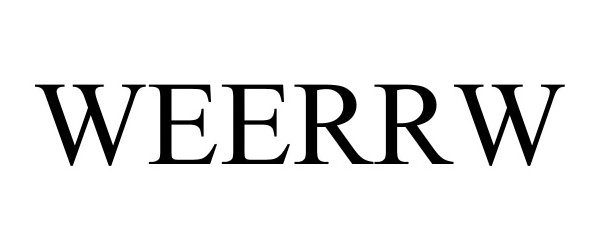 Trademark Logo WEERRW