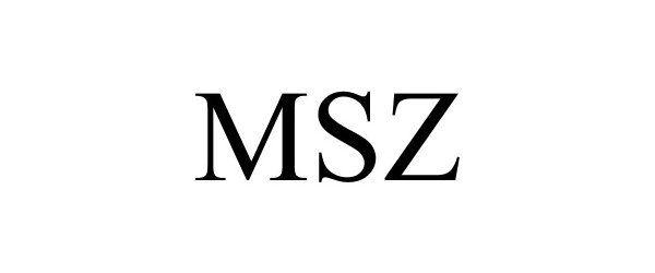 Trademark Logo MSZ