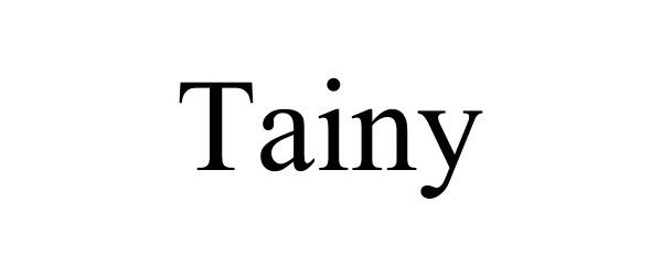  TAINY