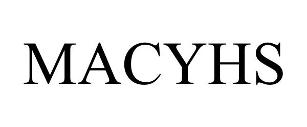 Trademark Logo MACYHS