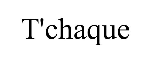 Trademark Logo T'CHAQUE