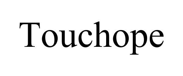  TOUCHOPE
